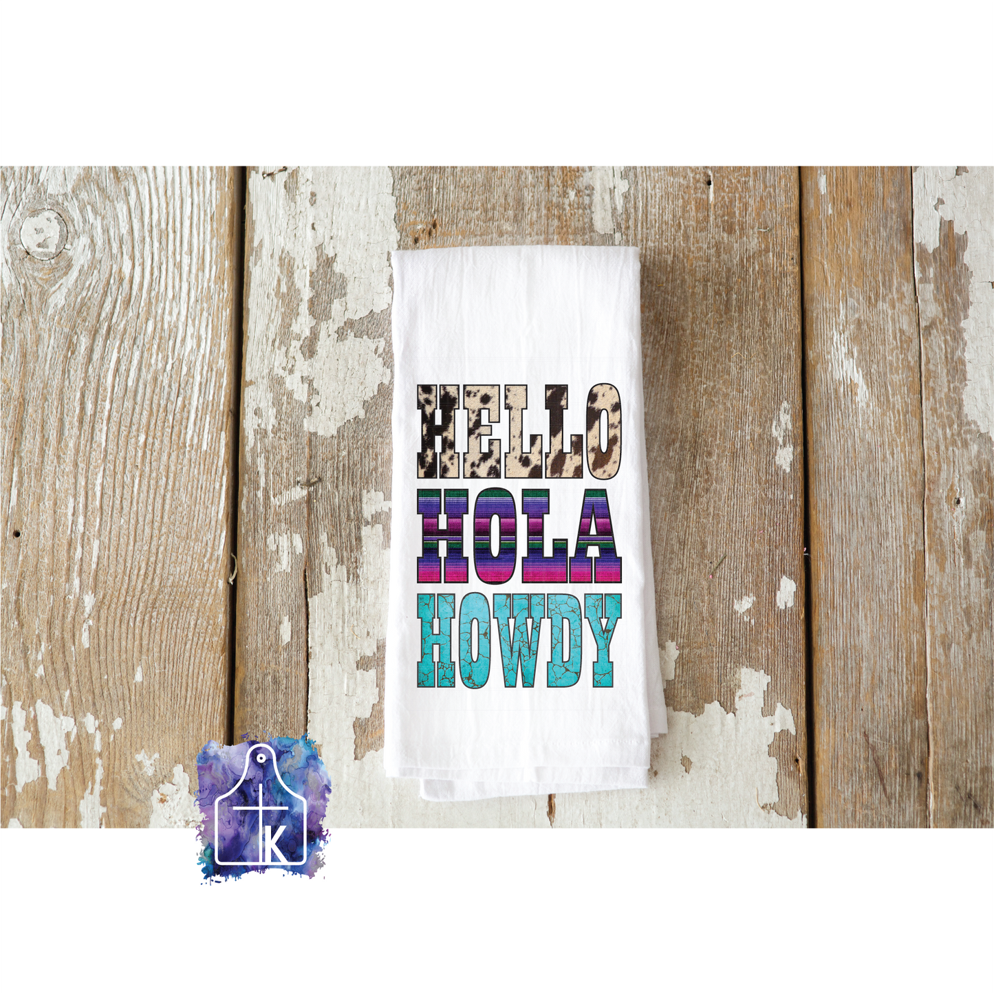 Hello Hola Howdy.  Flour Sack Towel